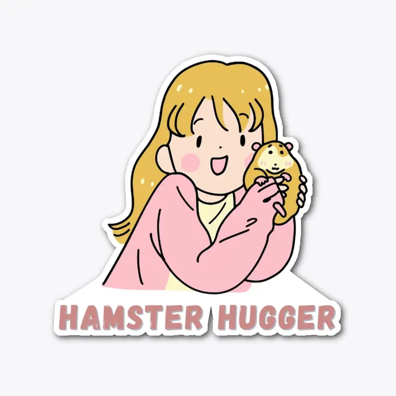 Hamster Hugger Quote