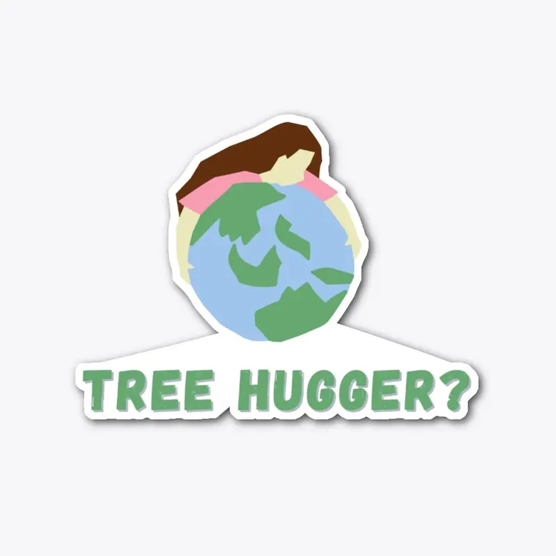 Brunette Tree Hugger World Hugger